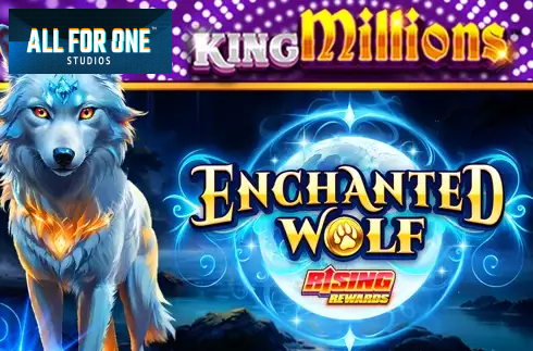 Enchanted Wolf Rising Rewards King Millions